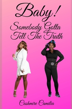 Paperback Baby, Somebody Gotta Tell The Truth Book