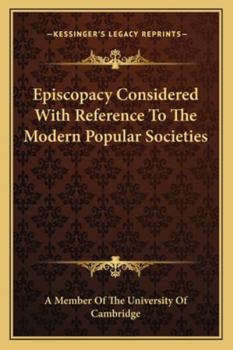 Paperback Episcopacy Considered With Reference To The Modern Popular Societies Book
