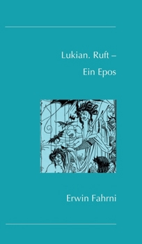 Hardcover Lukian. Ruft - Ein Epos [German] Book