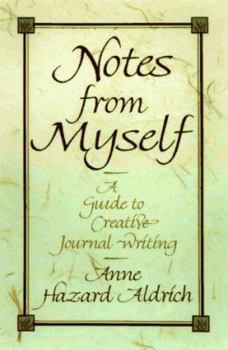 Paperback Notes from Myself: A Guide to Creative Journal Writing Book