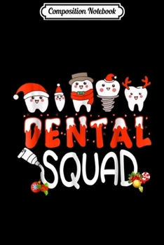 Paperback Composition Notebook: Dental Squad Tooth Christmas Dental Assistant Gifts Journal/Notebook Blank Lined Ruled 6x9 100 Pages Book