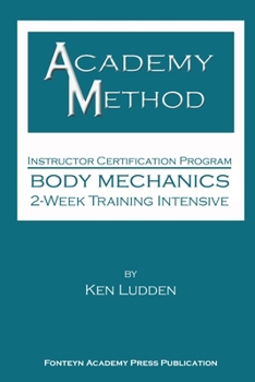 Paperback Academy Method: Body Mechanics 2-Week Course Book