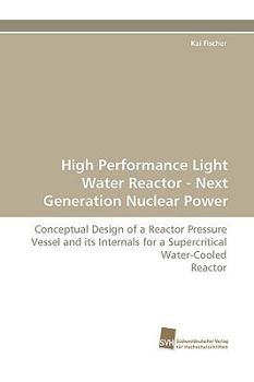 Paperback High Performance Light Water Reactor - Next Generation Nuclear Power Book