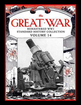 Paperback The Great War: Remastered Ww1 Standard History Collection Volume 14 Book