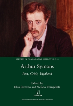 Paperback Arthur Symons: Poet, Critic, Vagabond Book