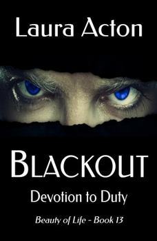 Paperback BLACKOUT: Devotion to Duty (Beauty of Life) Book