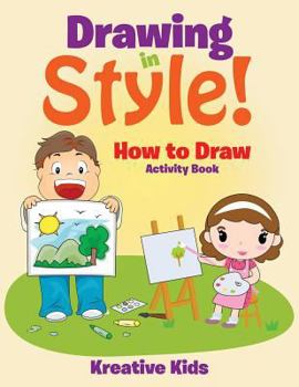 Paperback Drawing in Style! How to Draw Activity Book