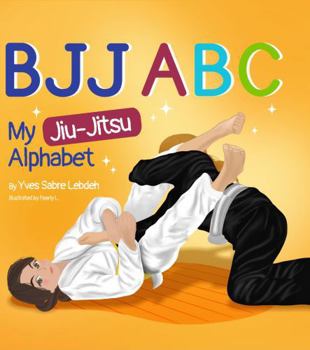 BJJ ABC: My Jiu-Jitsu Alphabet