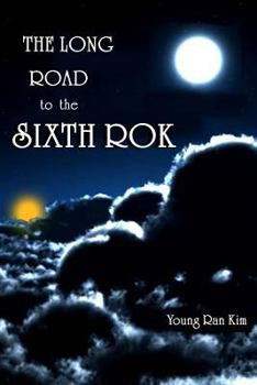 Paperback The Long Road to The Sixth ROK: The True History of South Korea Book