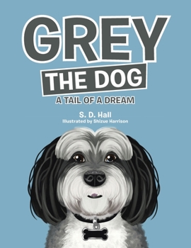 Paperback Grey the Dog: A Tail of a Dream Book