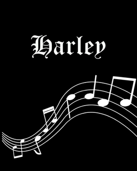 Harley: Sheet Music Note Manuscript Notebook Paper | Personalized Custom First Name Cover | Musician Composer Instrument Composition Book | 12 Staves ... | Create, Compose & Write Creative Songs