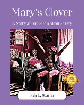 Paperback Mary's Clover: A Story about Medication Safety Book