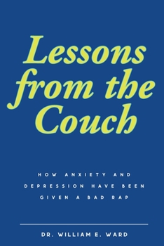 Paperback Lessons from the Couch: How Anxiety and Depression Have Been Given a Bad Rap Book