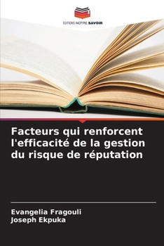 Paperback Facteurs qui renforcent l'efficacité de la gestion du risque de réputation [French] Book