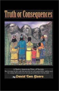 Paperback Truth or Consequences: A Native American View of Society Book
