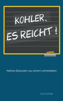 Paperback Kohler, es reicht! [German] Book