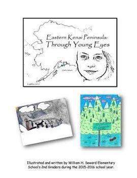 Paperback Eastern Kenai Peninsula History: Through Young Eyes: A Glimpse of Local Alaskan History by 2nd Graders Book