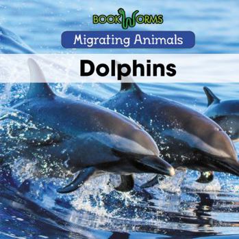 Dolphins - Book  of the Migrating Animals