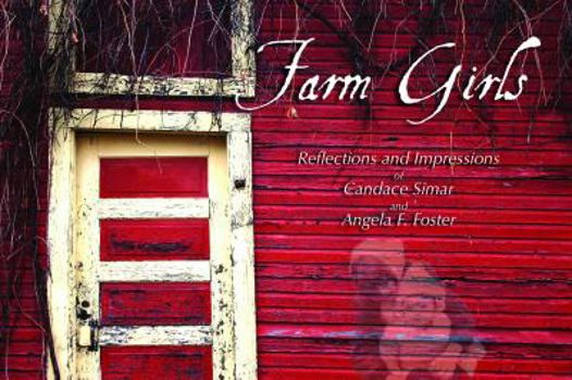 Hardcover Farm Girls: Reflections and Impressions Book