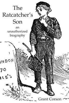 Paperback The Ratcatcher's Son: an unauthorized biography Book