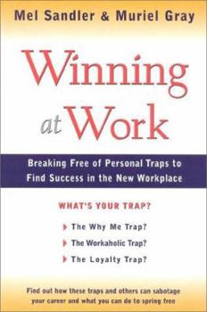 Paperback Winning at Work: Breaking Free of Personal Traps to Find Success in the New Workplace Book