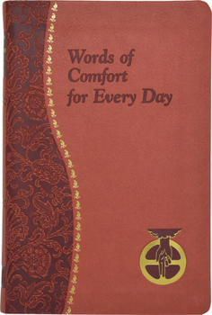 Imitation Leather Words of Comfort for Every Day: I Love You Lord: Minute Meditations Featuring Selected, Scripture Texts and Short Prayers to the Lord Book