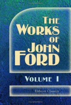 Paperback The Works of John Ford: Volume 1 Book
