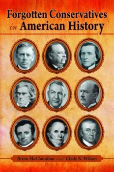 Hardcover Forgotten Conservatives in American History Book