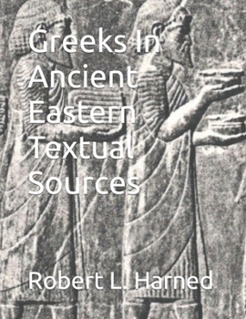 Paperback Greeks In Ancient Eastern Textual Sources Book