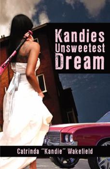 Paperback Kandie's Unsweetest Dreams Book