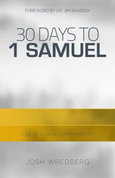 Paperback 30 Days to 1 Samuel: A Devotional Commentary Book