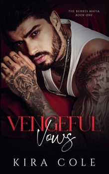 Vengeful Vows: A Forced Marriage Mafia Romance (The Burkes Mafia)