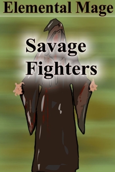 Paperback Savage Fighters: Element Mage Book