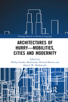 Paperback Architectures of Hurry--Mobilities, Cities and Modernity Book