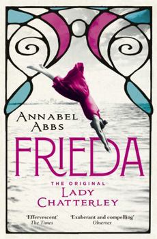 Paperback Frieda: a novel of the real Lady Chatterley Book