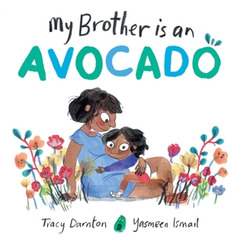 Hardcover My Brother Is an Avocado Book