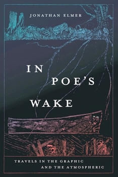 Hardcover In Poe's Wake: Travels in the Graphic and the Atmospheric Book