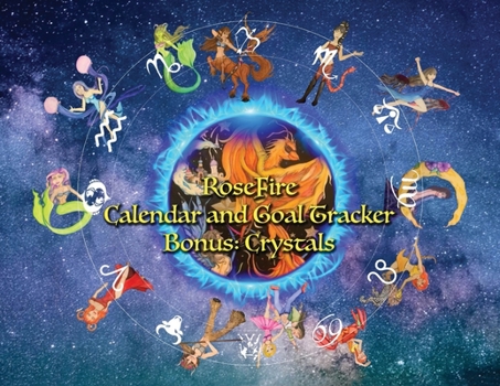 Paperback RoseFire Calendar and Goal Tracker - Bonus Feature: Crystals: Chrystals Book