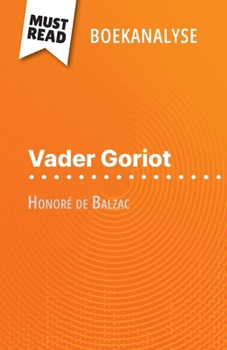 Paperback Vader Goriot van Honoré de Balzac (Boekanalyse): Volledige analyse en gedetailleerde samenvatting van het werk [Dutch] Book