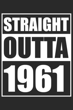 Straight Outta 1961: Journal blank lined | 120 pages in 6x9" inches | Perfect for all persons which are born in 1961