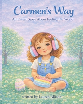 Paperback Carmen's Way: An Easter Story About Feeling the World Book