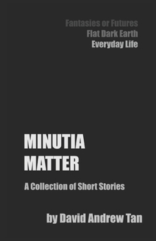 Paperback Minutia Matter: A Collection of Short Stories Book