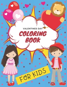 Paperback Valentines day coloring book for kids: A Fun Valentine's Day Coloring Book of Hearts, princes, rose, kids and more Book