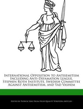 Paperback International Opposition to Antisemitism Including Anti-Defamation League, Stephen Roth Institute, Swedish Committee Against Antisemitism, and Yad Vas Book