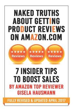 Paperback NAKED TRUTHS About Getting Product Reviews on Amazon.com: 7 Insider tips to boost Sales Book