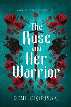 The Rose and Her Warrior: A Divine Bride Novella (The Divine Bride Series) - Book #2 of the Divine Bride
