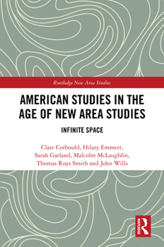 Hardcover American Studies in the Age of New Area Studies: Infinite Space Book