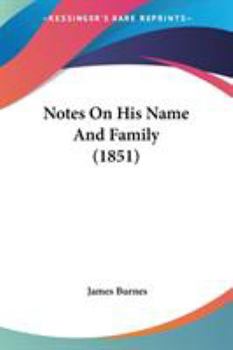 Paperback Notes On His Name And Family (1851) Book