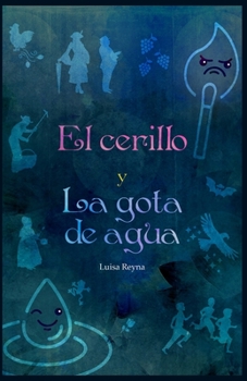 Paperback El cerillo y la gota de agua [Spanish] Book