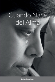 Paperback Cuando Nace del Alma [Spanish] Book